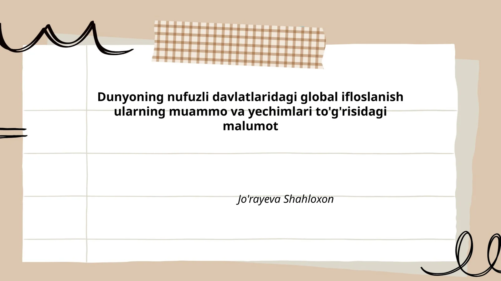 Dunyoning nufuzli davlatlaridagi global ifloslanish ularning muammo va yechimlari to'g'risidagi malumot