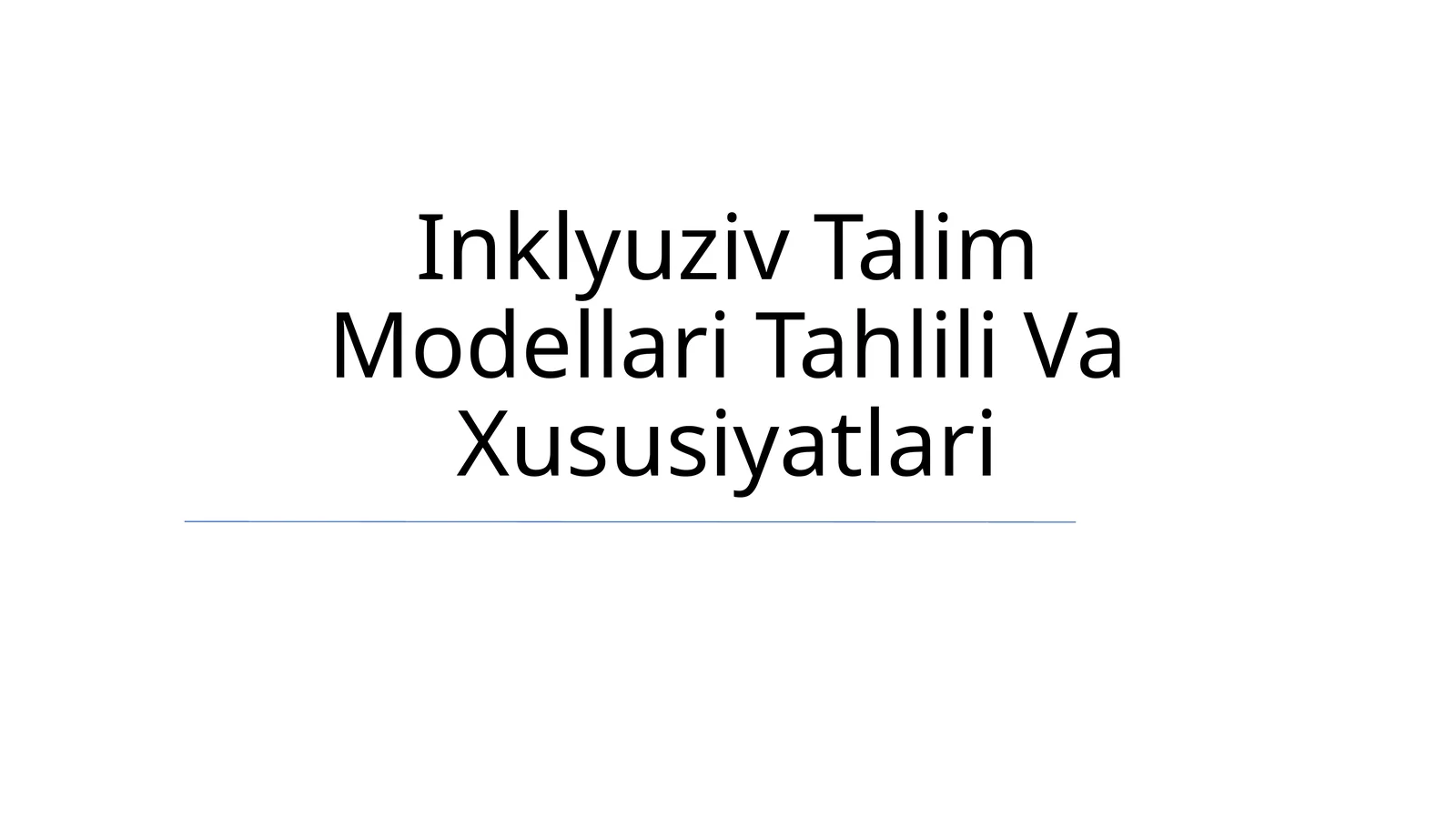 Inklyuziv Talim Modellari Tahlili Va Xususiyatlari