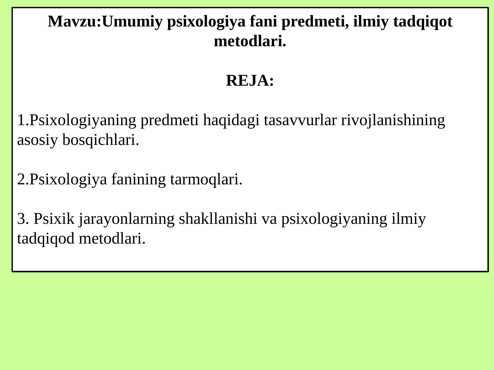 Umumiy psixologiya fani predmeti, ilmiy tadqiqot metodlari