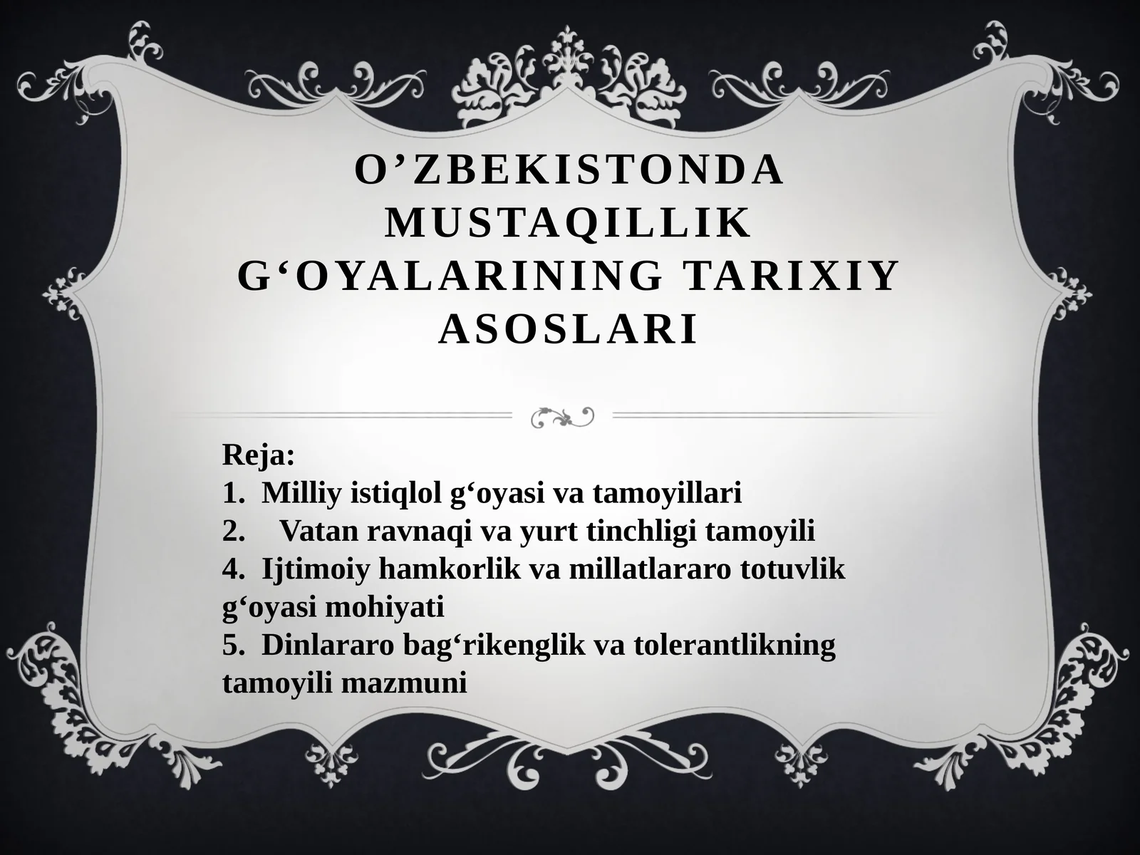 О’ZBEKISTONDA MUSTAQILLIK G‘OYALARINING TARIXIY ASOSLARI